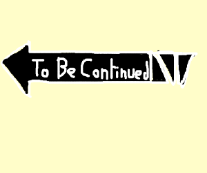 To Be Continued Meme Background 13 PNG images